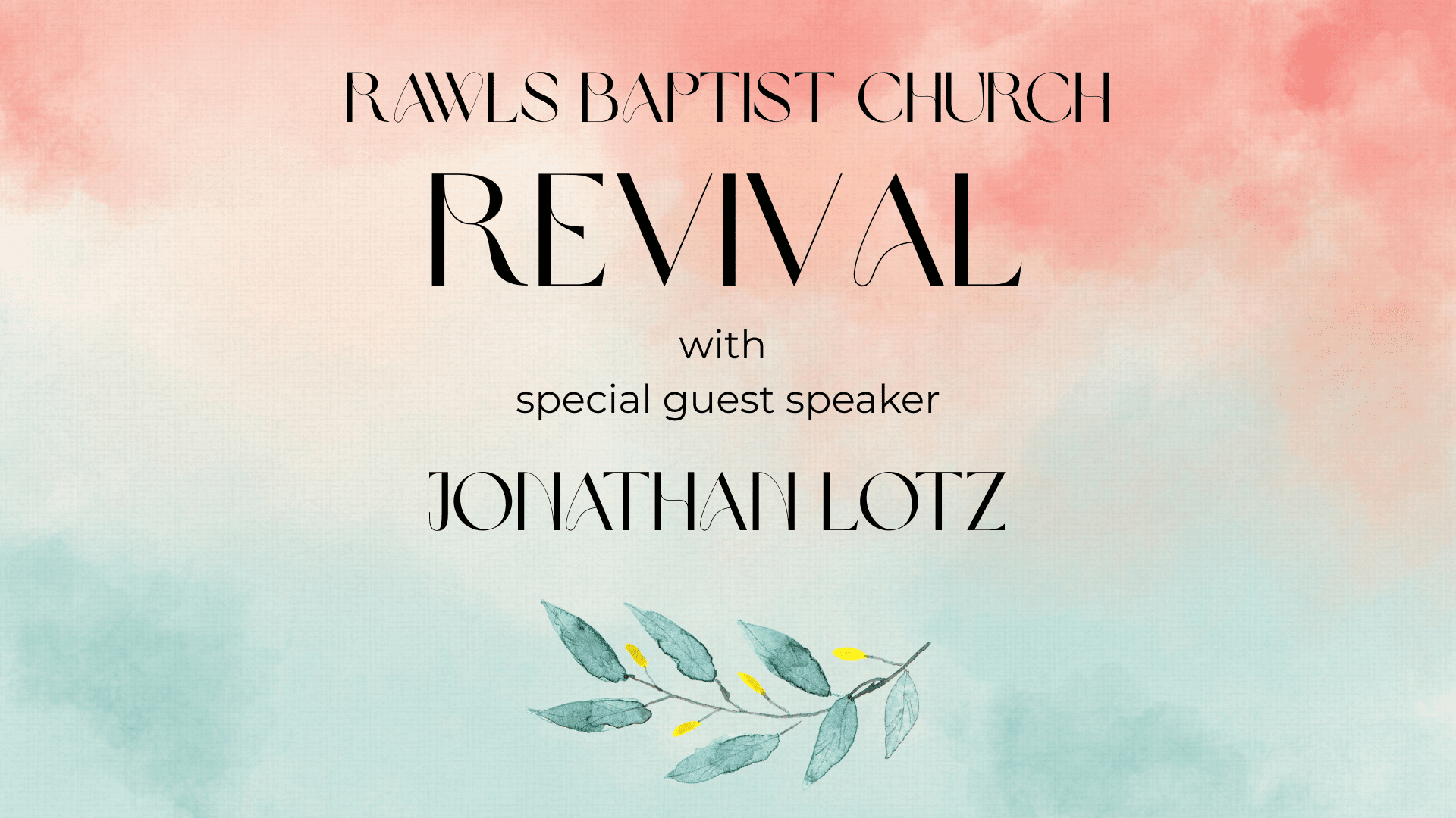 Rawls Baptist Church Revival w/ special guest Jonathan Lotz
